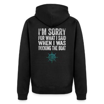 Sorry For What I Said While Docking The Boat - Unisex Premium Bio Zip Hoodie - Schwarz - Hinten - Nico (187cm)