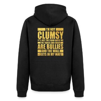 I Am Not Clumsy Hates Chairs an Tables Bullies - Unisex Premium Bio Zip Hoodie - Schwarz - Hinten - Nico (187cm)