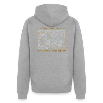 Quelle partie de ne comprenez-vous pas - Veste à capuche bio Premium Unisexe - gris chiné - Dos - Nico (187cm)