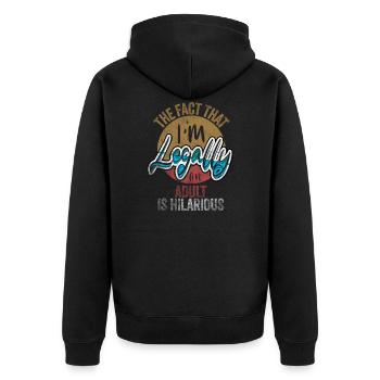 18th Birthday, I'm Legally An Adult Is Hilarious. - Unisex Premium Bio Zip Hoodie - Schwarz - Hinten - Nico (187cm)