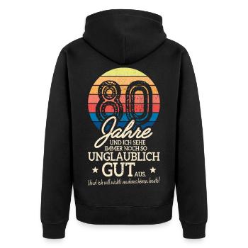 80 Jahre Sehe Immer Noch Gut Aus 80. Geburtstag - Unisex Premium Bio Zip Hoodie - Schwarz - Hinten - Nico (187cm)
