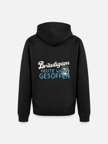 Bräutigam - Heute wird gesoffen - JGA - Unisex Premium Bio Zip Hoodie - Schwarz