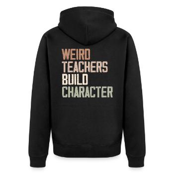 Seltsame Lehrer bauen Charakter auf - Lustige Sprüche - Unisex Premium Bio Zip Hoodie - Schwarz - Hinten - Nico (187cm)