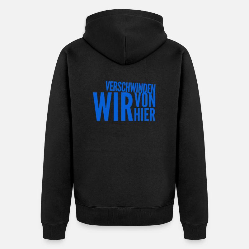 verschwinden wir von hier - Unisex Premium Bio Zip Hoodie - Schwarz