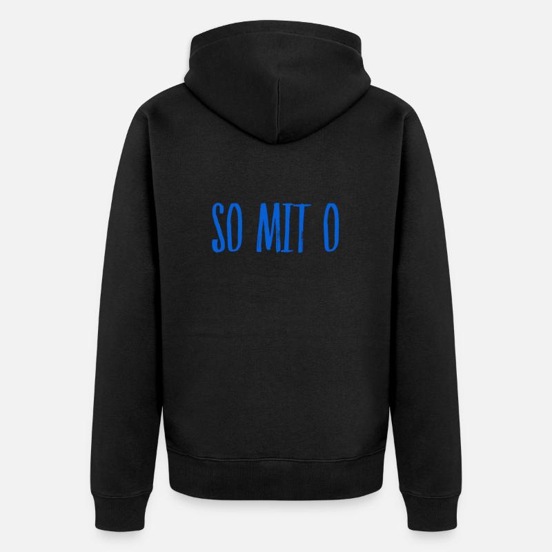 so wird mit o geschrieben - Unisex Premium Bio Zip Hoodie - Schwarz