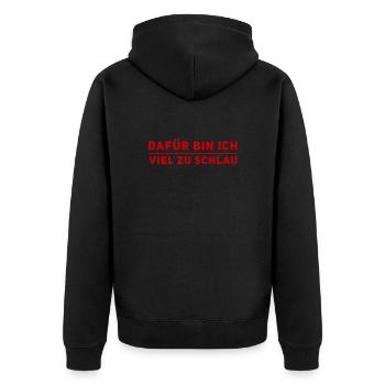 dafür bin ich viel zu schlau - Unisex Premium Bio Zip Hoodie - Schwarz - Hinten - Nico (187cm)