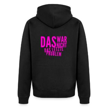 vor dir steht ein Problemlöser - Unisex Premium Bio Zip Hoodie - Schwarz - Hinten - Nico (187cm)