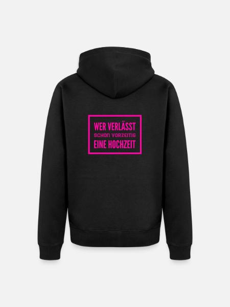 verlasse nie ein Hochzeit - Unisex Premium Bio Zip Hoodie - Schwarz