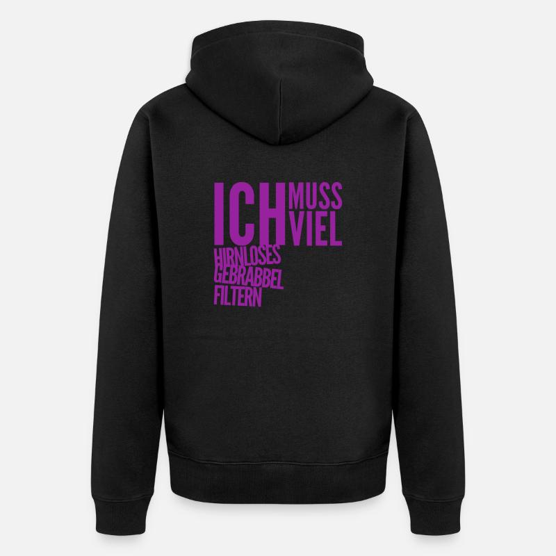 es wird viel Blödsinn erzählt - Unisex Premium Bio Zip Hoodie - Schwarz