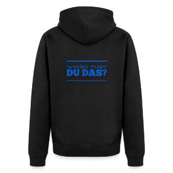 wieso tust du das? - Unisex Premium Bio Zip Hoodie - Schwarz - Hinten - Nico (187cm)