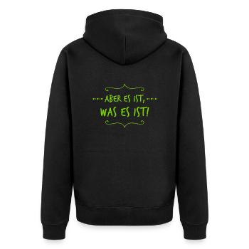 aber es ist, was es ist - Unisex Premium Bio Zip Hoodie - Schwarz - Hinten - Nico (187cm)