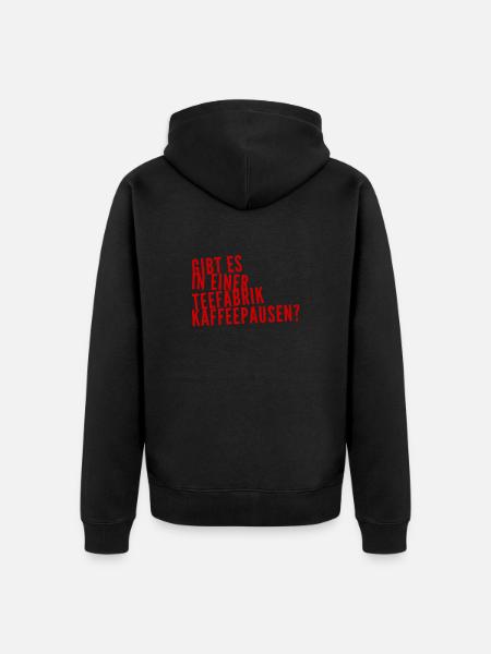 machen die Kaffeepausen? - Unisex Premium Bio Zip Hoodie - Schwarz