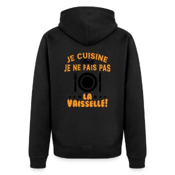 Je Cuisine Mais Je Ne Fais Pas La Vaisselle Humour - Veste à capuche bio Premium Unisexe - noir - Dos - Nico (187cm)