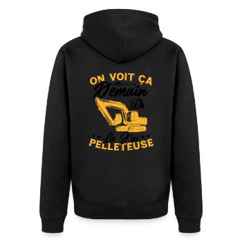 On voit ça demain là J'ai pelleteuse Humour Cadeau - Veste à capuche bio Premium Unisexe - noir - Dos - Nico (187cm)