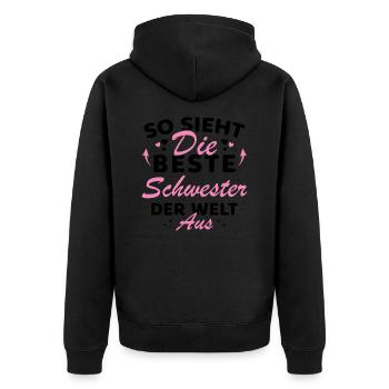 Beste Schwester der Welt Lustige beste Schwester - Unisex Premium Bio Zip Hoodie - Schwarz - Hinten - Nico (187cm)