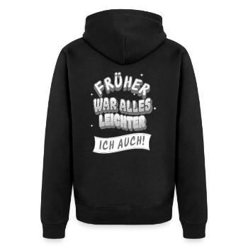 Everything used to be easier, I too funny saying - Unisex Premium Organic Zip Hoodie - black - Back - Nico (187cm)