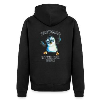 Ich habe das verstanden ist mir nur egal Pinguin - Unisex Premium Bio Zip Hoodie - Schwarz - Hinten - Nico (187cm)
