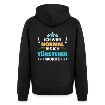 Ich war normal bis ich Türsteher wurde - Unisex Premium Bio Zip Hoodie - Schwarz - Hinten - Nico (187cm)