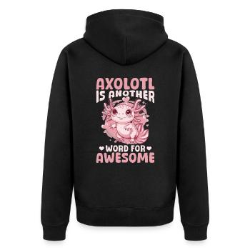 Cute Axolotl Axolotl is another word for Awsome - Unisex Premium Organic Zip Hoodie - black - Back - Nico (187cm)