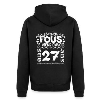 Anniversaire 27 ans | Je m'en fous j'ai 27 ans - Veste à capuche bio Premium Unisexe - noir - Dos - Nico (187cm)