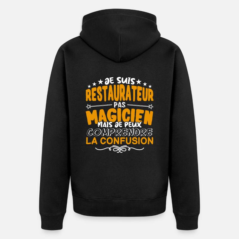 Restaurateur | Restaurateur pas Magicien | Meilleu - Veste à capuche bio Premium Unisexe - noir