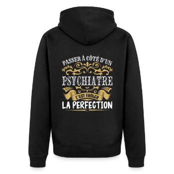Le Meilleur Psychiatre | Psychiatre à la perfectio - Veste à capuche bio Premium Unisexe - noir - Dos - Nico (187cm)