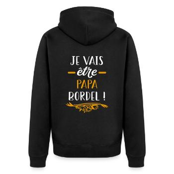 Je vais être papa bordel - Veste à capuche bio Premium Unisexe - noir - Dos - Nico (187cm)