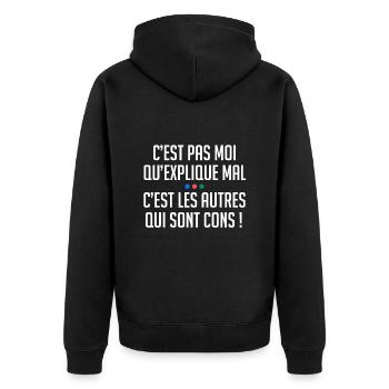 C'est pas moi qui explique mal autres sont cons ! - Veste à capuche bio Premium Unisexe - noir - Dos - Nico (187cm)