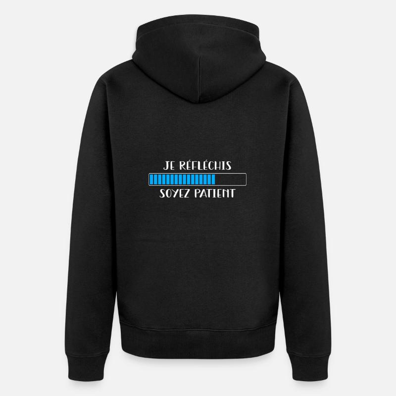 Je réfléchis soyez patient - Veste à capuche bio Premium Unisexe - noir