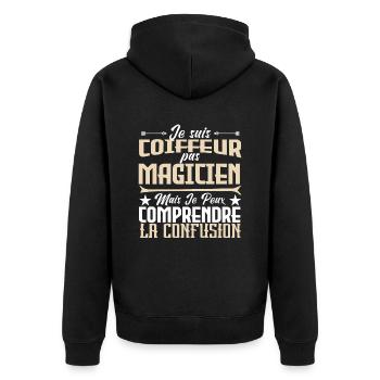 Je suis Coiffeur pas Magicien. - Veste à capuche bio Premium Unisexe - noir - Dos - Nico (187cm)