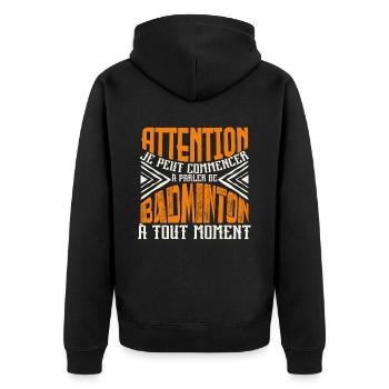 Avertissement, Badminton à tout moment. - Veste à capuche bio Premium Unisexe - noir - Dos - Nico (187cm)