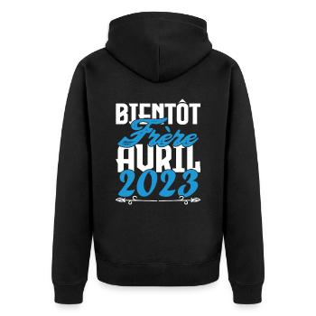 Cadeau Annonce grossesse bientôt Frère Avril 2023. - Veste à capuche bio Premium Unisexe - noir - Dos - Nico (187cm)