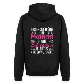 pas facile d'être une maman et une Educatrice. - Veste à capuche bio Premium Unisexe - noir - Dos - Nico (187cm)