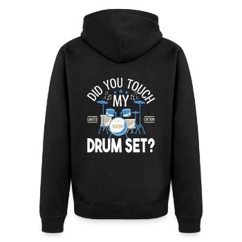 Did you touch my Drum set, Drummer Gift Drums - Unisex Premium Organic Zip Hoodie - black - Back - Nico (187cm)