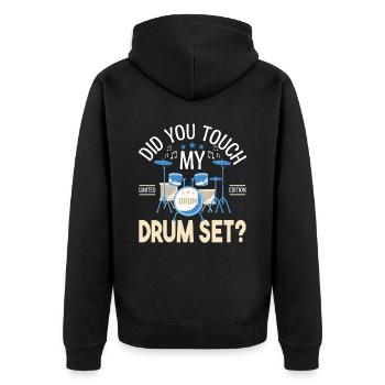 Did you touch my Drum set, Drummer Gift Drums - Unisex Premium Organic Zip Hoodie - black - Back - Nico (187cm)