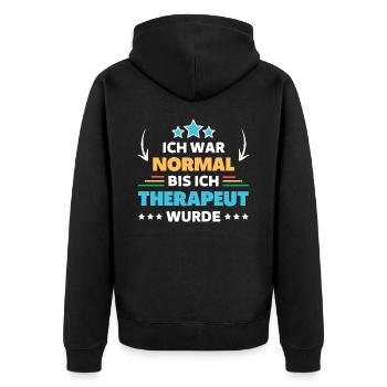 I was normal until I became a therapist - Unisex Premium Organic Zip Hoodie - black - Back - Nico (187cm)