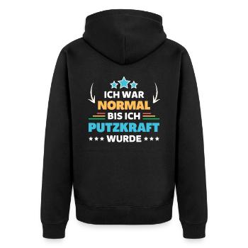 Ich war normal bis ich Putzkraft wurde - Unisex Premium Bio Zip Hoodie - Schwarz - Hinten - Nico (187cm)
