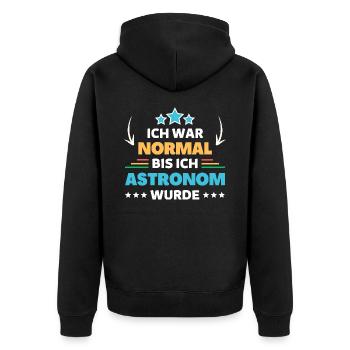 I was normal until I became an astronomer - Unisex Premium Organic Zip Hoodie - black - Back - Nico (187cm)