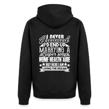 Home Health Aide Marrying A Home Health Aide - Unisex Premium Organic Zip Hoodie - black - Back - Nico (187cm)