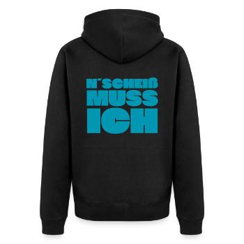 'N Scheiß muss ich! Dickschädel Sturkopf Kein Bock - Unisex Premium Bio Zip Hoodie - Schwarz - Hinten - Nico (187cm)