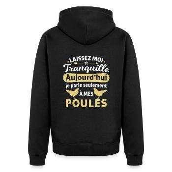 Je parle seulement à mes poules - Veste à capuche bio Premium Unisexe - noir - Dos - Nico (187cm)