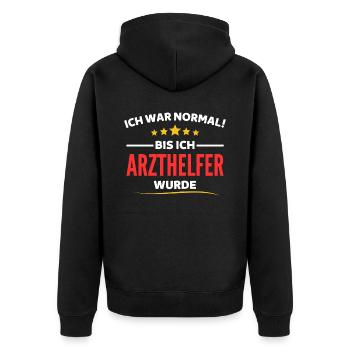 I was normal until I became a doctor's assistant - Unisex Premium Organic Zip Hoodie - black - Back - Nico (187cm)