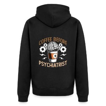 Psychiatrist Coffee Before Therapist Coffee Lover - Unisex Premium Bio Zip Hoodie - Schwarz - Hinten - Nico (187cm)