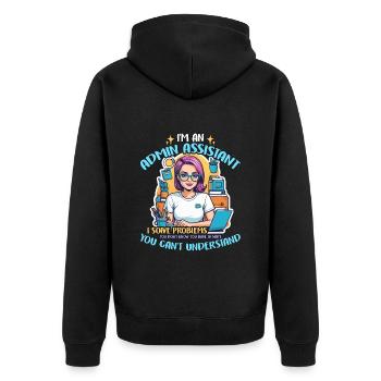 I'm An Admin Assistant I Solve Problems Secretary - Unisex Premium Organic Zip Hoodie - black - Back - Nico (187cm)