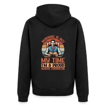 School Counselor Morning Is Not My Time Therapist - Unisex Premium Organic Zip Hoodie - black - Back - Nico (187cm)
