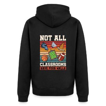 P.E Instructor Not All Classrooms Have Gym Coach - Unisex Premium Bio Zip Hoodie - Schwarz - Hinten - Nico (187cm)