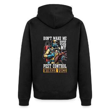 Pest Control Don't Make Me Use My Insect Solutions - Unisex Premium Bio Zip Hoodie - Schwarz - Hinten - Nico (187cm)