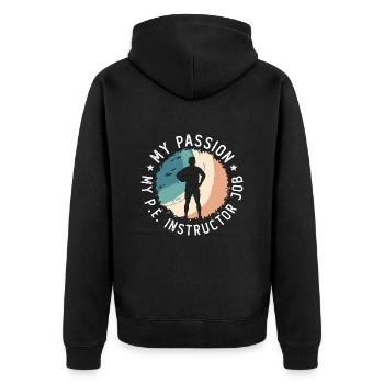 P.E Instructor My Passion My Physical Gym Coach - Unisex Premium Organic Zip Hoodie - black - Back - Nico (187cm)