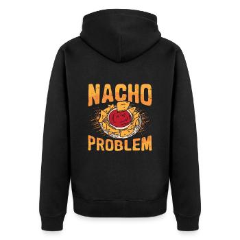 Nacho Problem Mexican Food Lover Nachos Enthusiast - Unisex Premium Organic Zip Hoodie - black - Back - Nico (187cm)