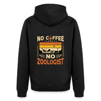 Zoologist No Coffee Animal Scientist Coffee Lover - Unisex Premium Organic Zip Hoodie - black - Back - Nico (187cm)